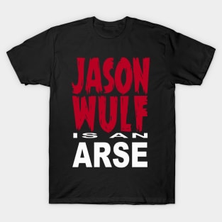 jason wulf is a what? T-Shirt